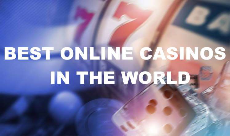 best online casinos in the world