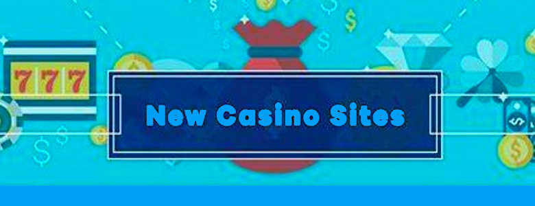 New Casino Sites worldide